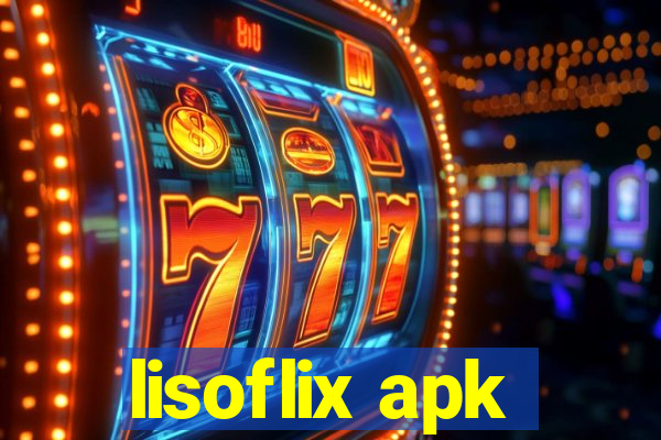 lisoflix apk